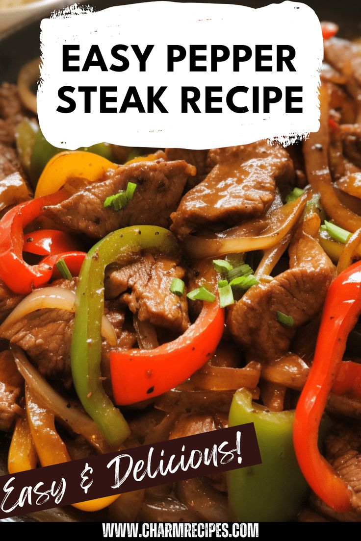 the beef and peppers are being cooked in a skillet with text overlay that reads easy pepper steak recipe