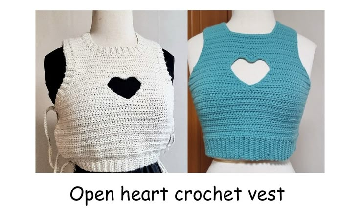 two different types of crocheted tops on mannequins with words open heart crochet vest