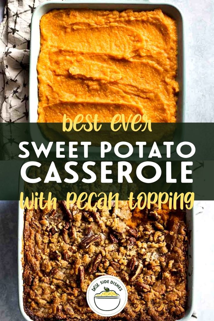 the best ever sweet potato casserole with pecan topping