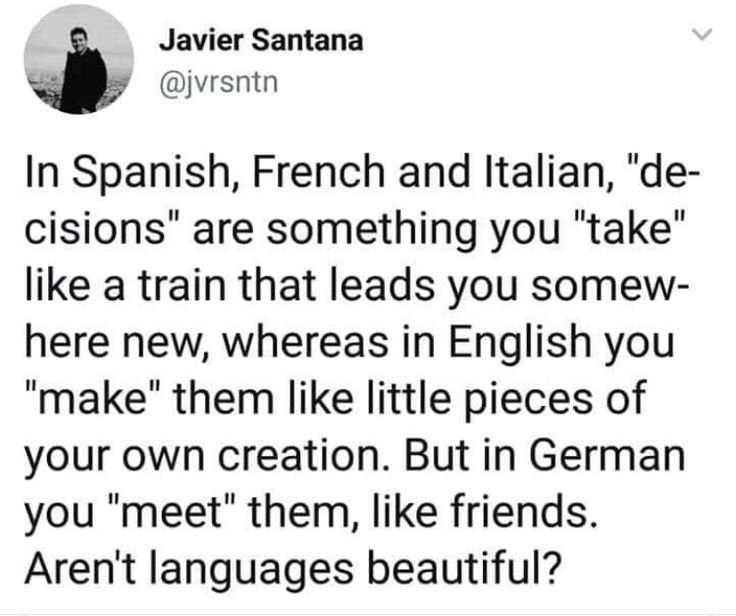 a tweet that reads in spanish, french and italian de cisons are something you take like a train that leads you somewhere