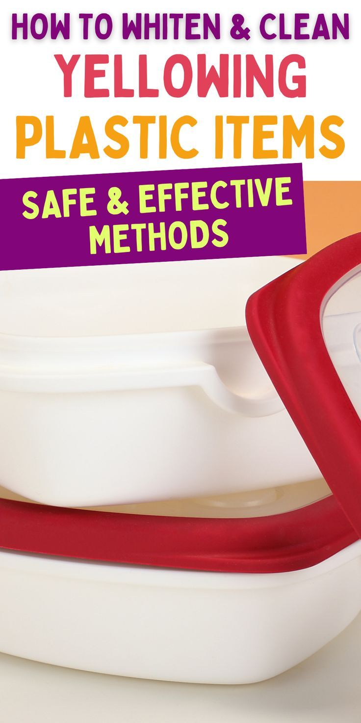 how to whiten and clean yellowing plastic items safe & effective method for cleaning dishes