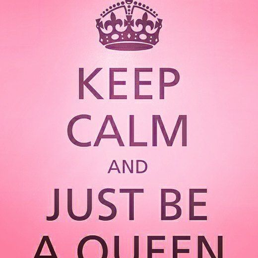 a pink poster with the words keep calm and just be a queen