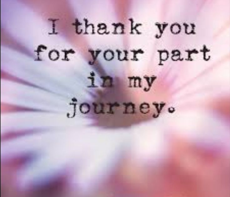 the words i thank you for your part in my journey written on a blurry background