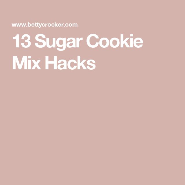 a pink background with the words 13 sugar cookie mix hacks