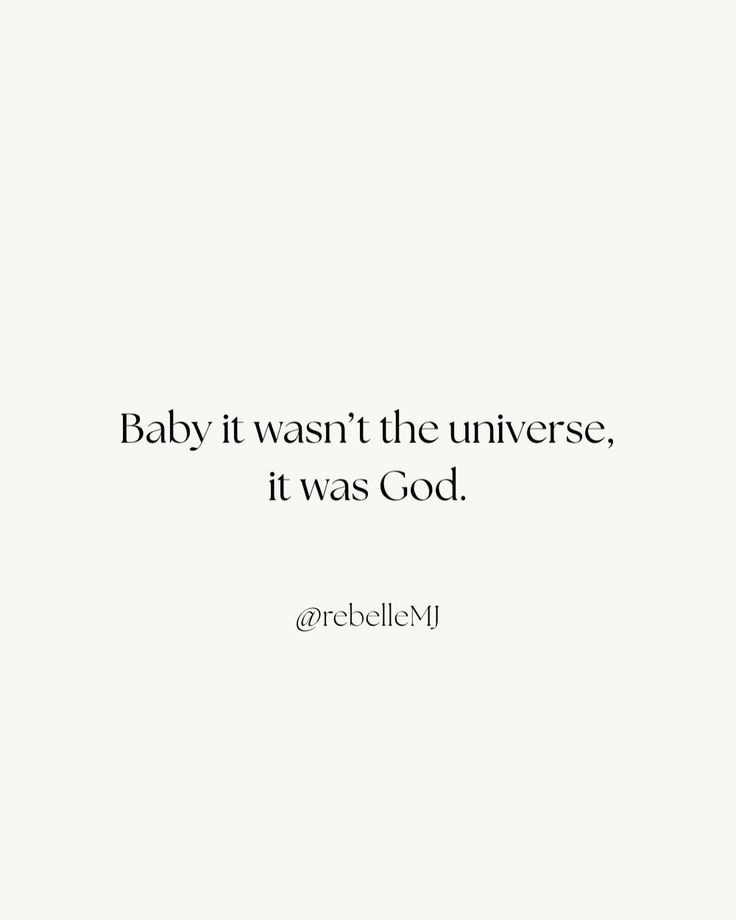 the quote baby it was the universe, it was god