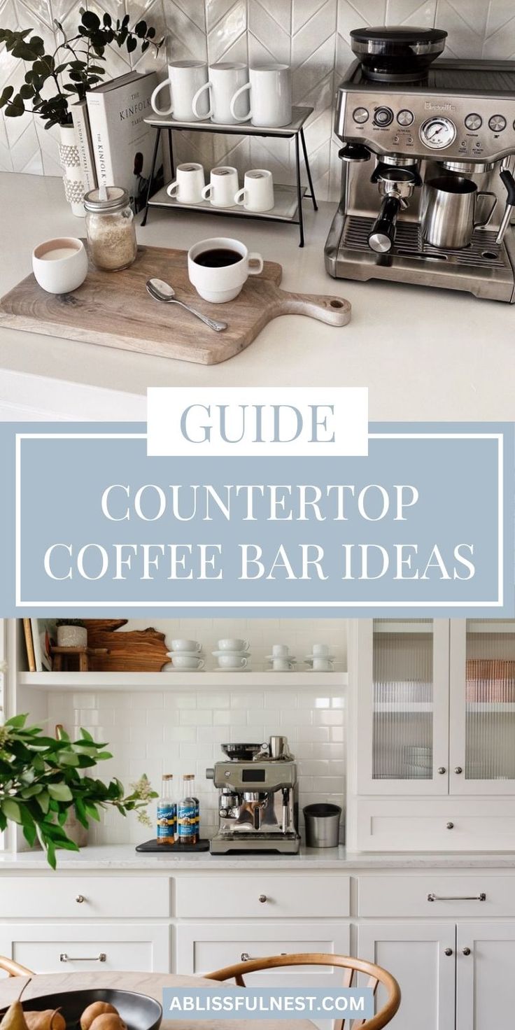 the counter top coffee bar is surrounded by white cabinets and wooden chairs, with text overlay that reads guide to counter top coffee bar ideas