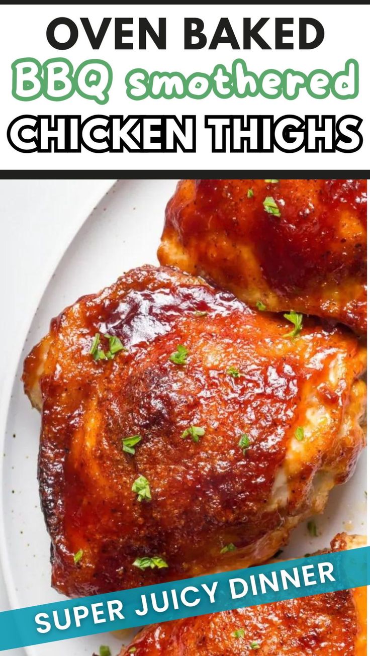 two chicken thighs on a white plate with text overlay that reads oven baked bbq smothered chicken thighs super juicy dinner