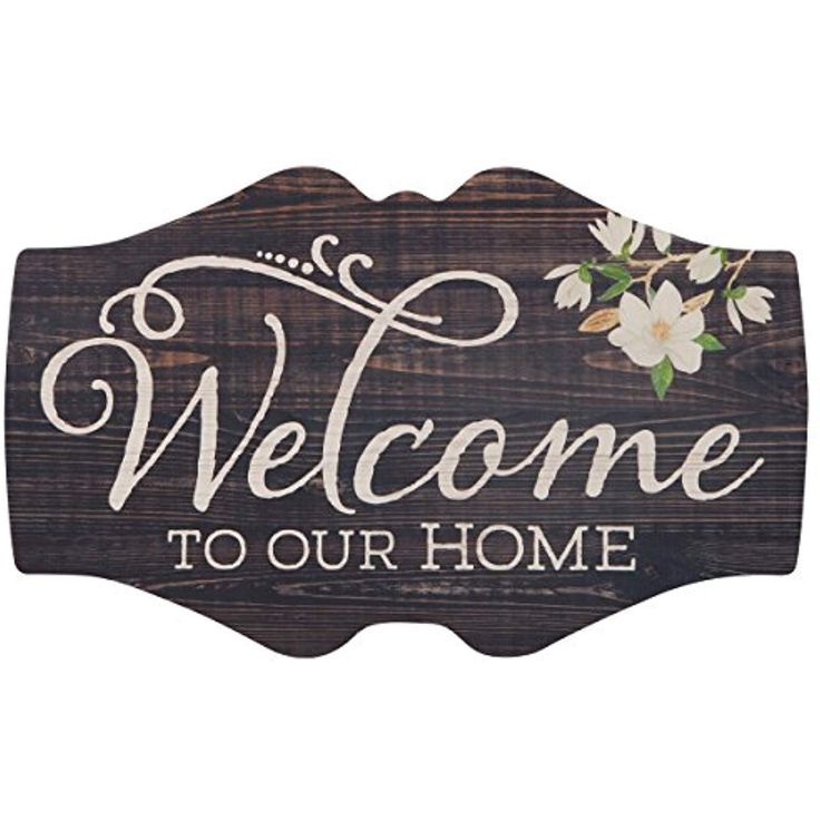 a wooden sign that says welcome to our home with flowers on the front and bottom