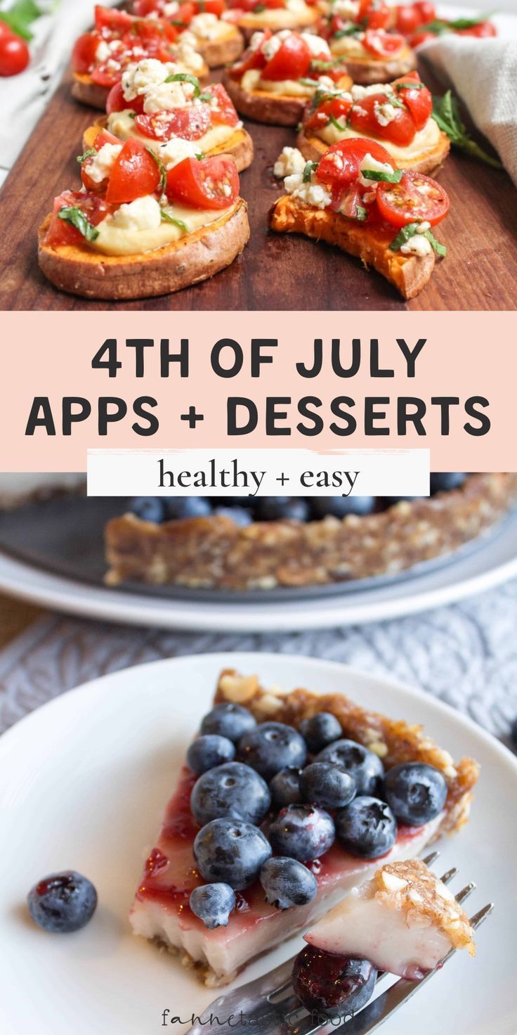 an image of desserts with text overlay that reads 4th of july apps and desserts healthy + easy