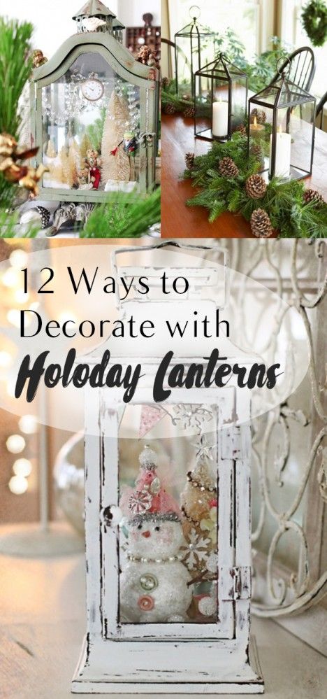 two ways to decorate with holiday lanterns and other decorations for the holidays or christmas season