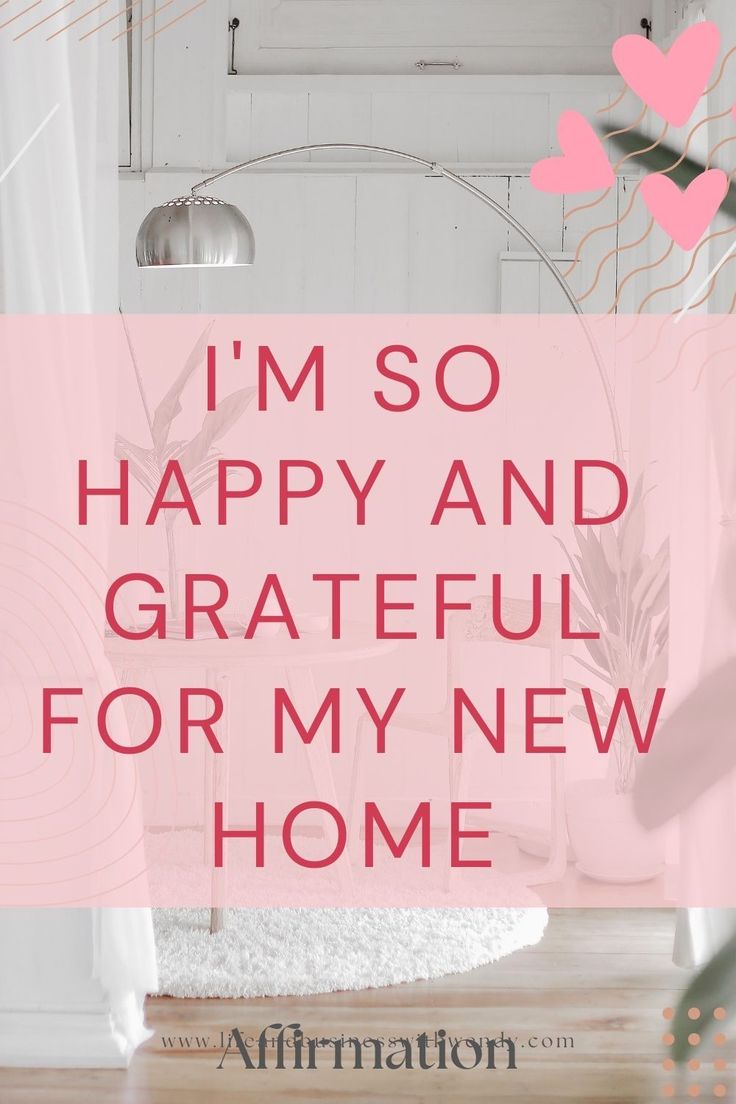 the words i'm so happy and grateful for my new home are in pink