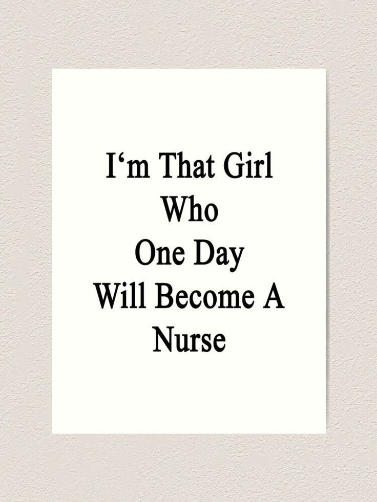 the words i'm that girl who one day will become a nurse in black