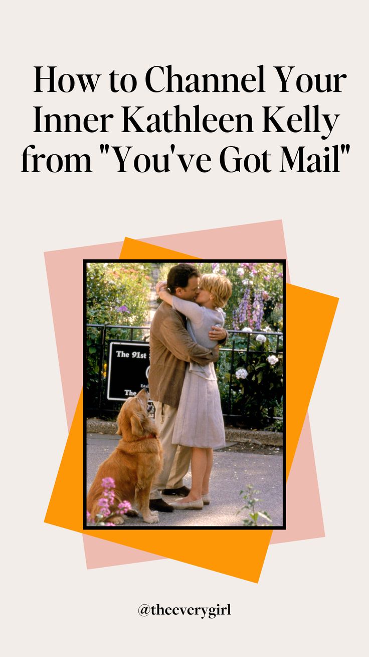 an advertisement for the movie how to channel your inner kahlhen kelly from you've got mail