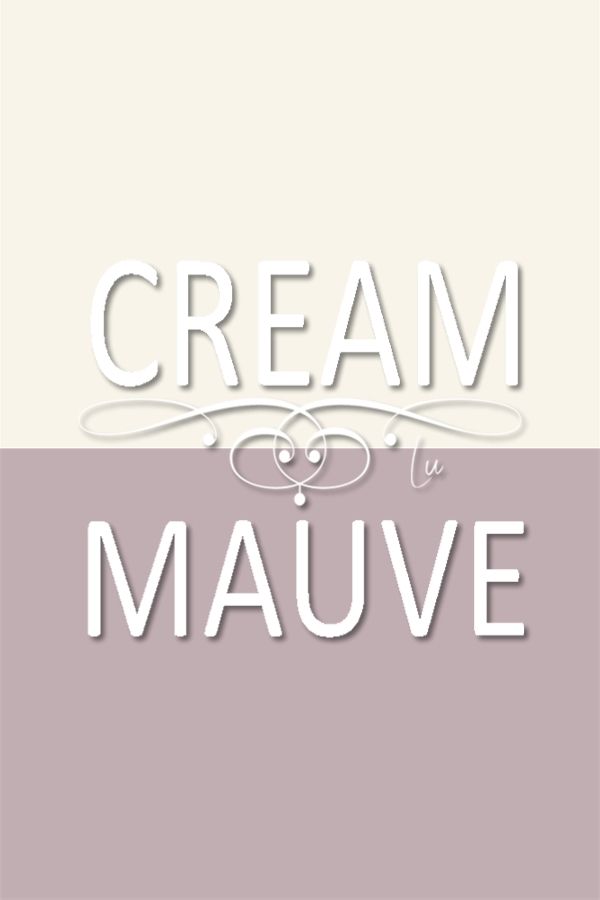 the words cream and mauve are in white letters