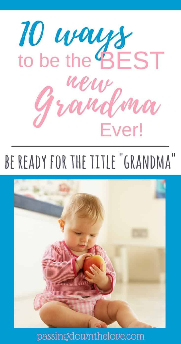 a baby sitting on the floor eating an apple with text overlay that reads 10 ways to be the best new grandma ever