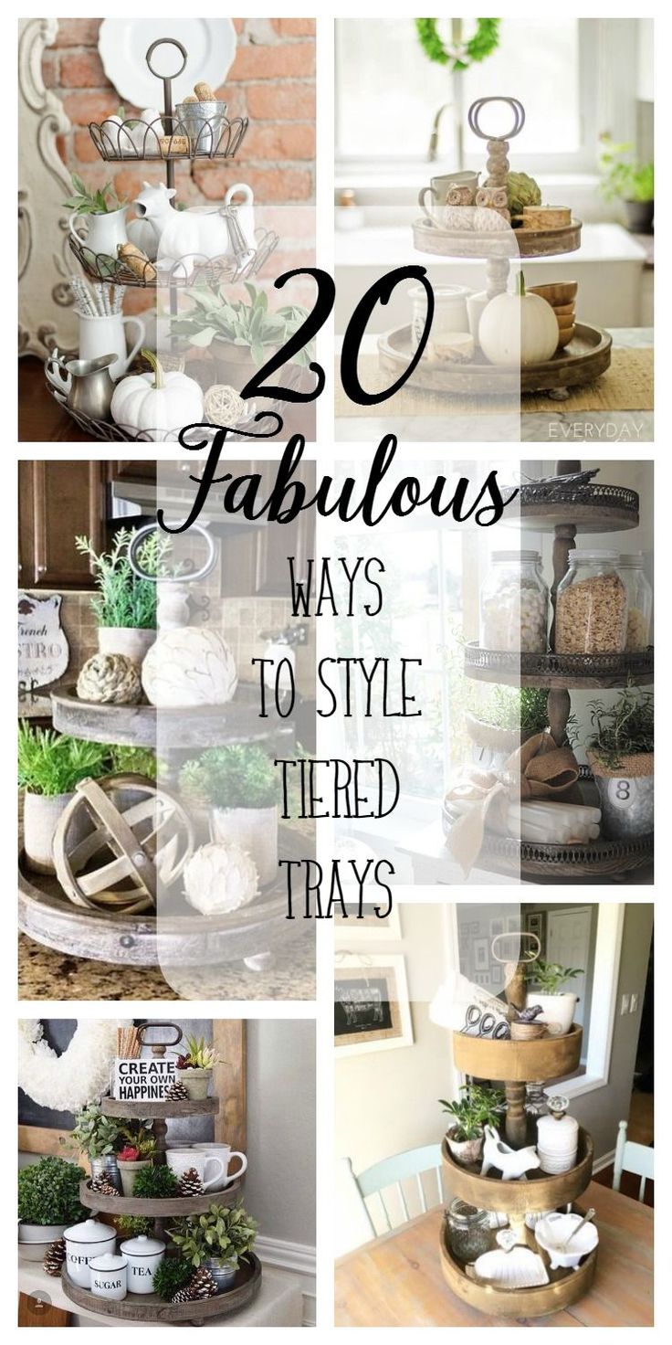 several pictures with the words 20 fabulous ways to style tiered trays on them