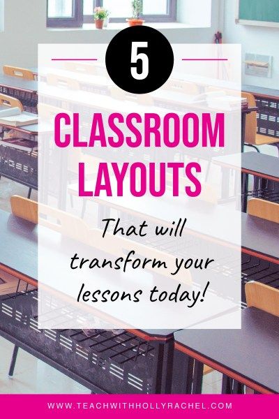 classroom layout with text that reads 5 classroom layouts that will transform your lessons today