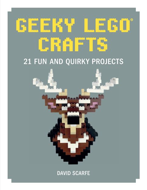 the cover of geeky lego crafts 21 fun and quirky projects