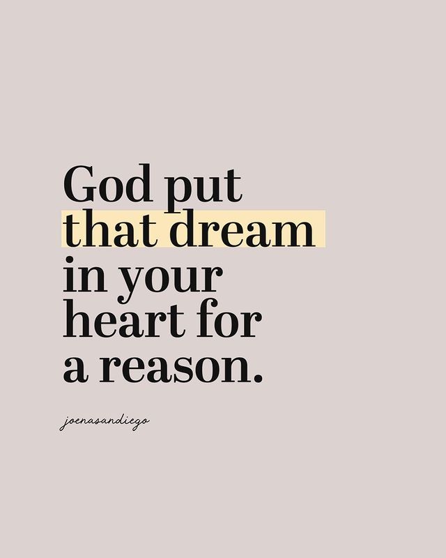 the words god put that dream in your heart for a reason