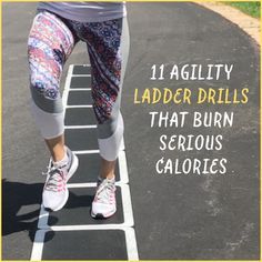 a woman is running on a ladder with the words, 11 agility ladder drills that burn serious calories