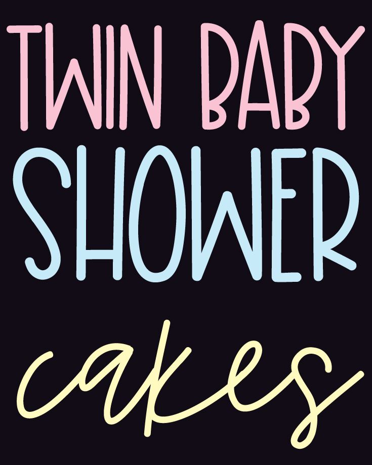 the words twin baby shower cakes written in blue and pink on a black background with yellow lettering