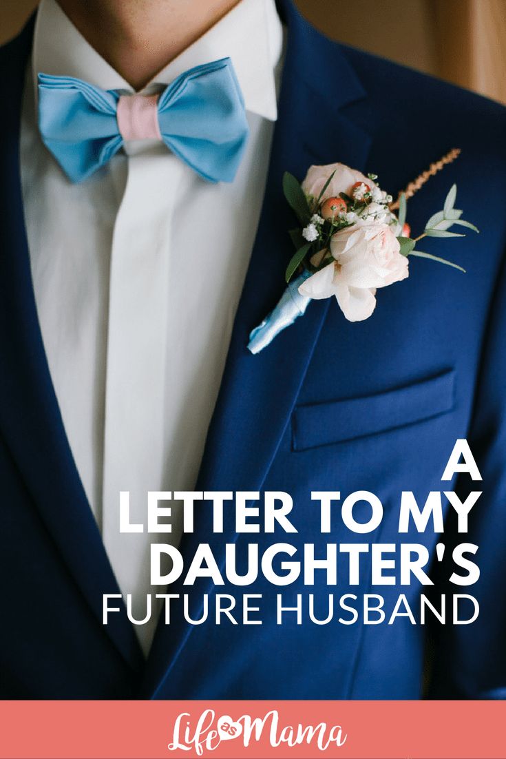 a man in a blue suit and bow tie with the words, letter to my daughter's future husband