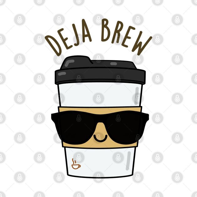 a coffee cup with sunglasses on it and the words deja brew written in brown