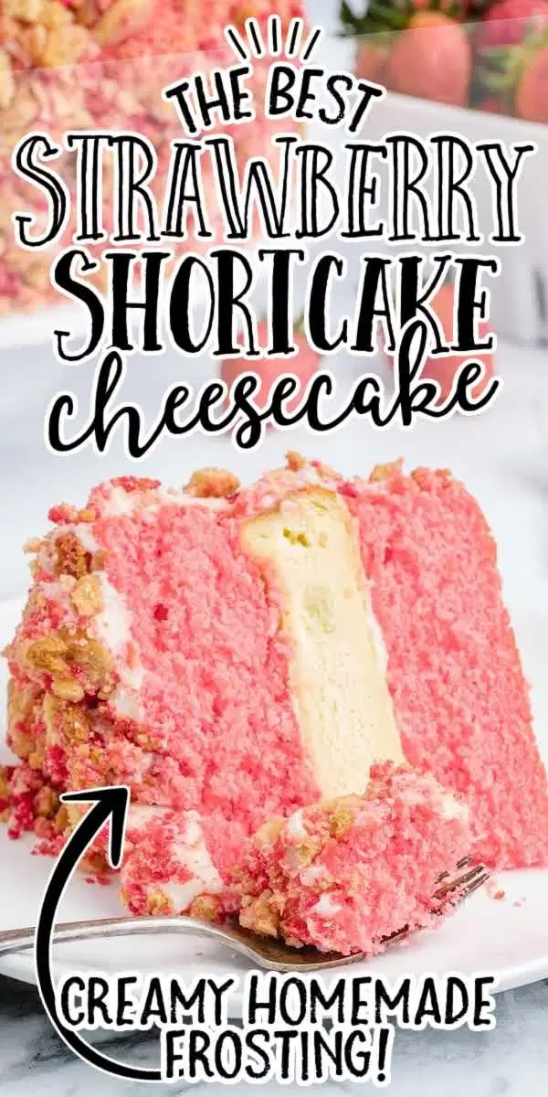 the best strawberry shortcake cheesecake recipe is made with fresh strawberries and frosting