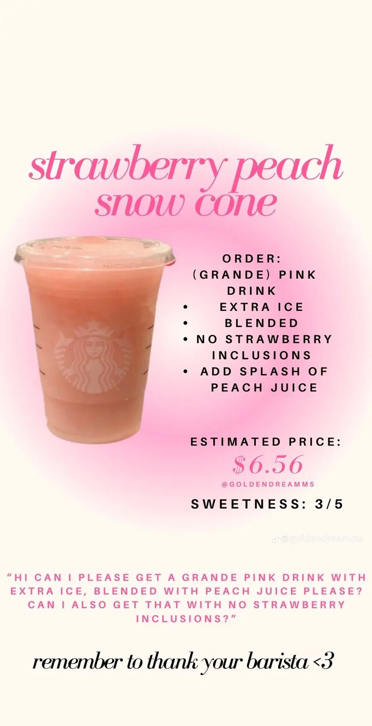 a pink starbucks drink is shown with the words strawberry peach snow cone on it's side