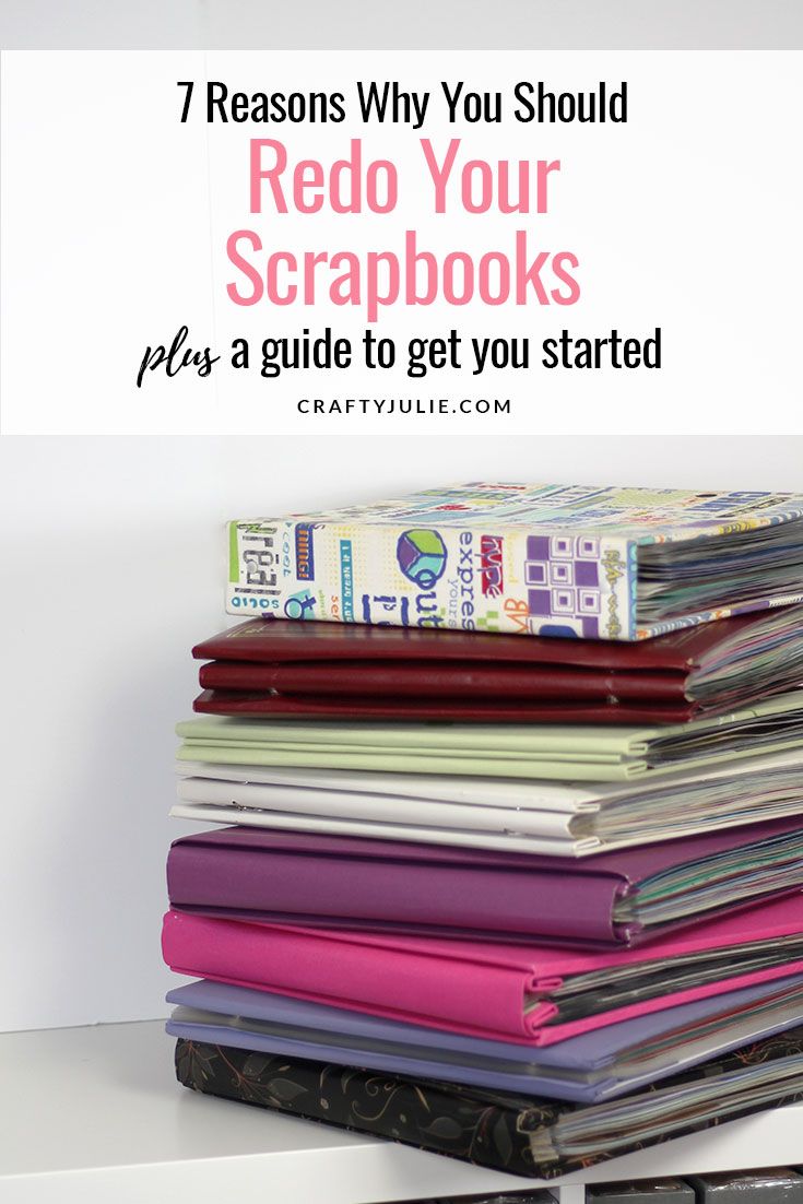 a stack of books with the title 7 reasons why you should redo your scrapbooks pers a guide to get you started