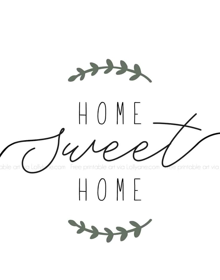 the words home sweet home written in cursive font on a white background with green leaves