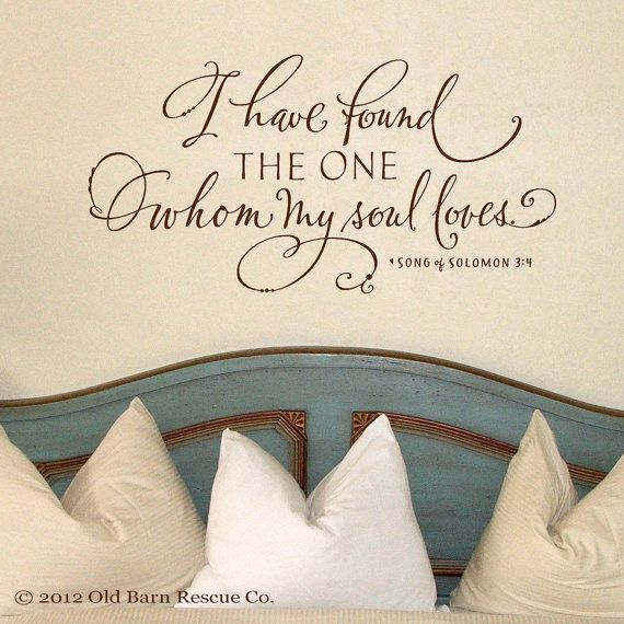 there is a wall decal that says i have found the one whom my soul loves