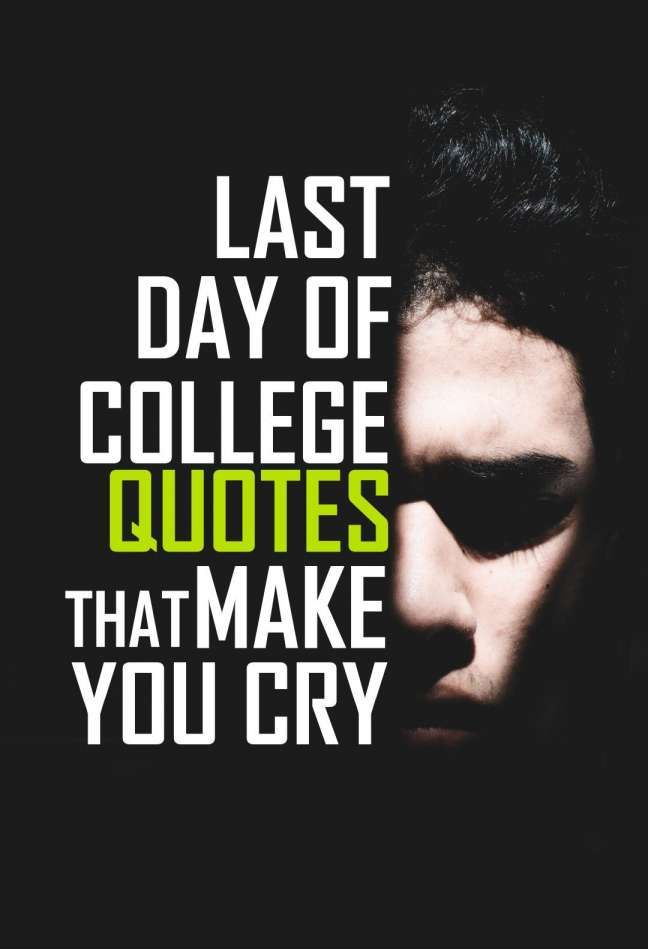 Quotes On College Life Memories, Last Day Of College Quotes, College Farewell Quotes, Farewell Quotes For Seniors, College Friends Quotes, Last Day Quotes, College Quotes Funny, Last Day Of College, College Life Quotes