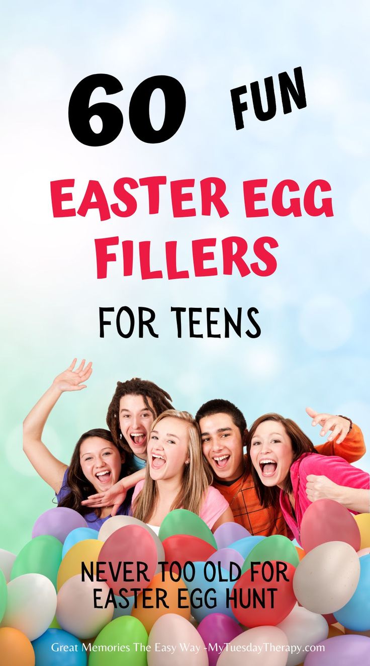 an easter egg filler for teens with the text, 60 fun easter egg fillers for teens never too told for easter egg hunt