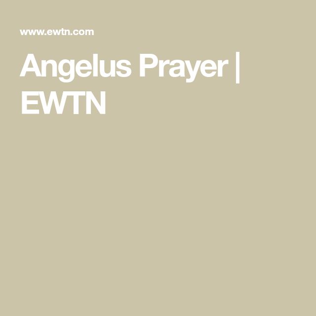 the words, angelus prayer ewtn are in white on a beige background