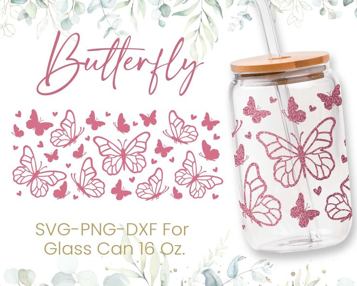 a glass jar with butterflies on it and the words butterfly svg - png - dxf for glass can't