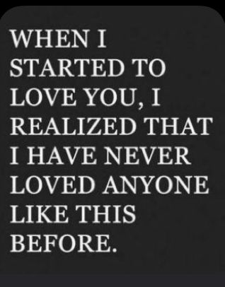 a quote that reads when i started to love you, i realizing that i have never loved