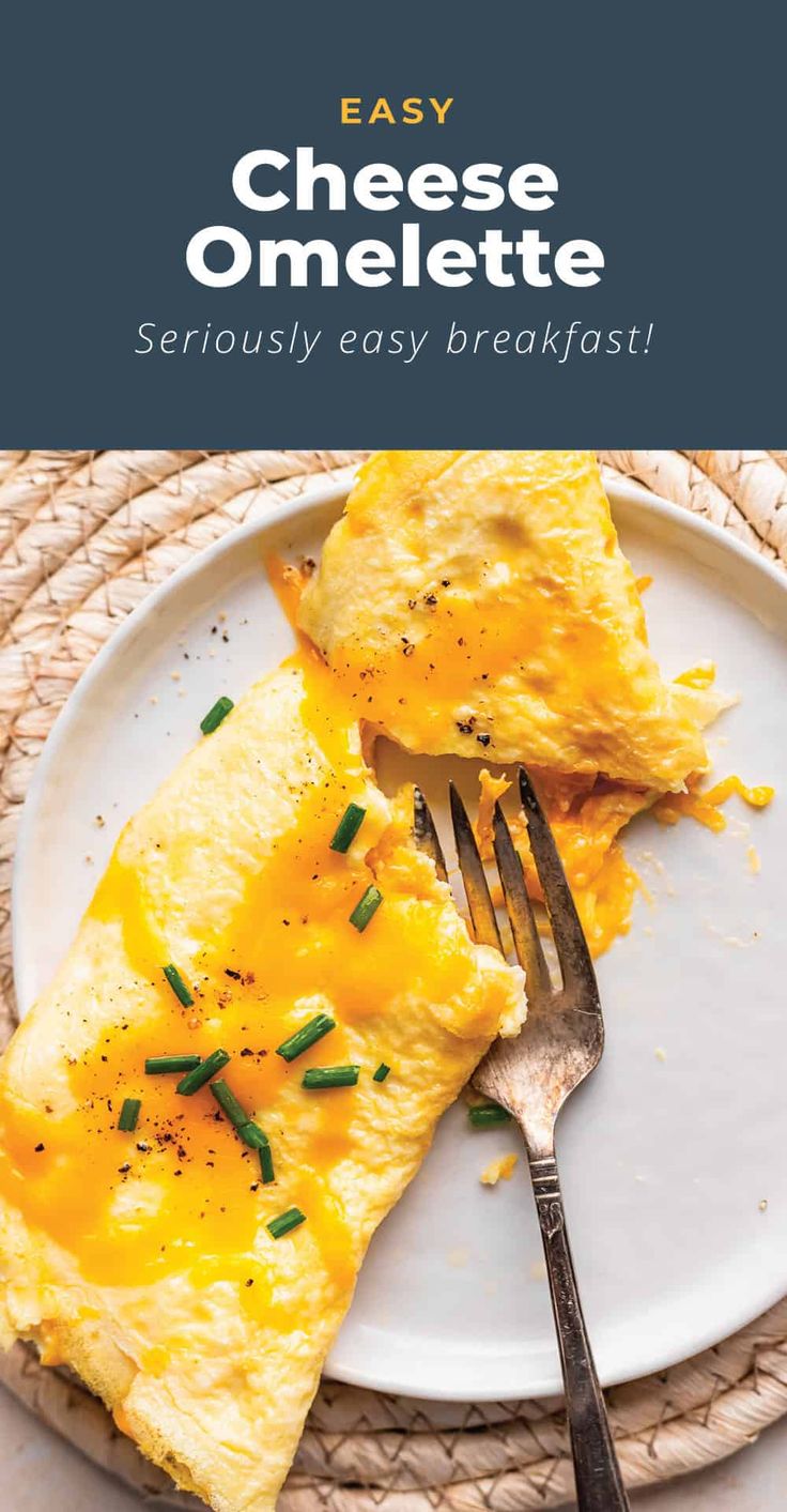 an omelette on a white plate with a fork and text overlay that reads easy cheese omelette seriously easy breakfast