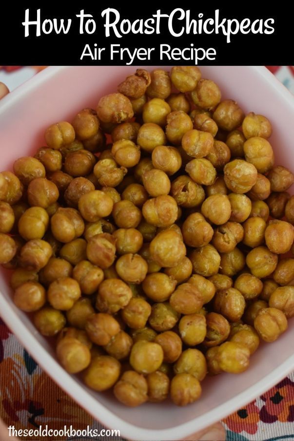 roasted chickpeas in a white bowl with text overlay that reads how to roast chickpeas air fryer recipe