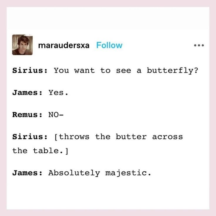 a text message that reads, marduos x follow sirius you want to see a butterfly? james yes no