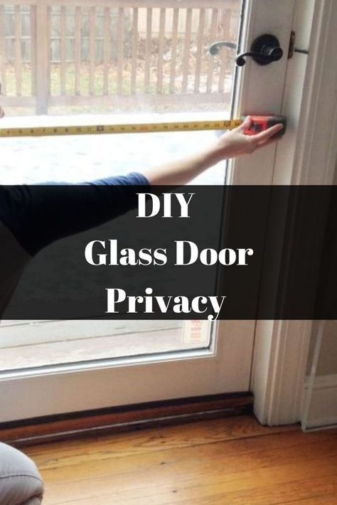 a woman opening a glass door with the words diy glass door privacy