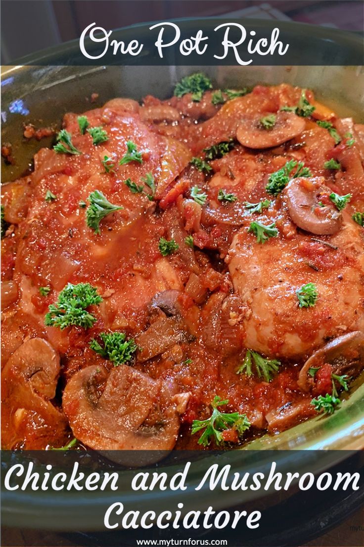 chicken and mushroom cacciator in a pan with the words, one pot rich