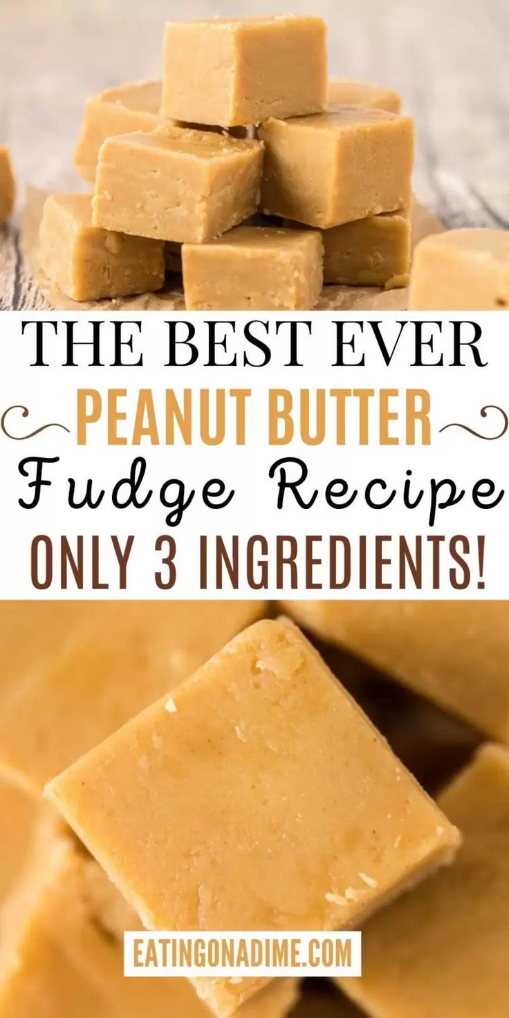 the best ever peanut butter fudge recipe only 3 ingredients and it's easy to make