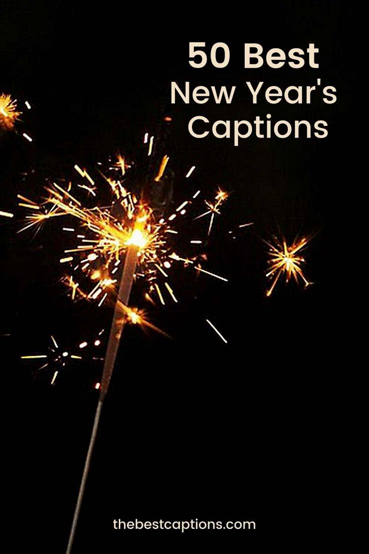 a sparkler with the words 50 best new year's captions on it