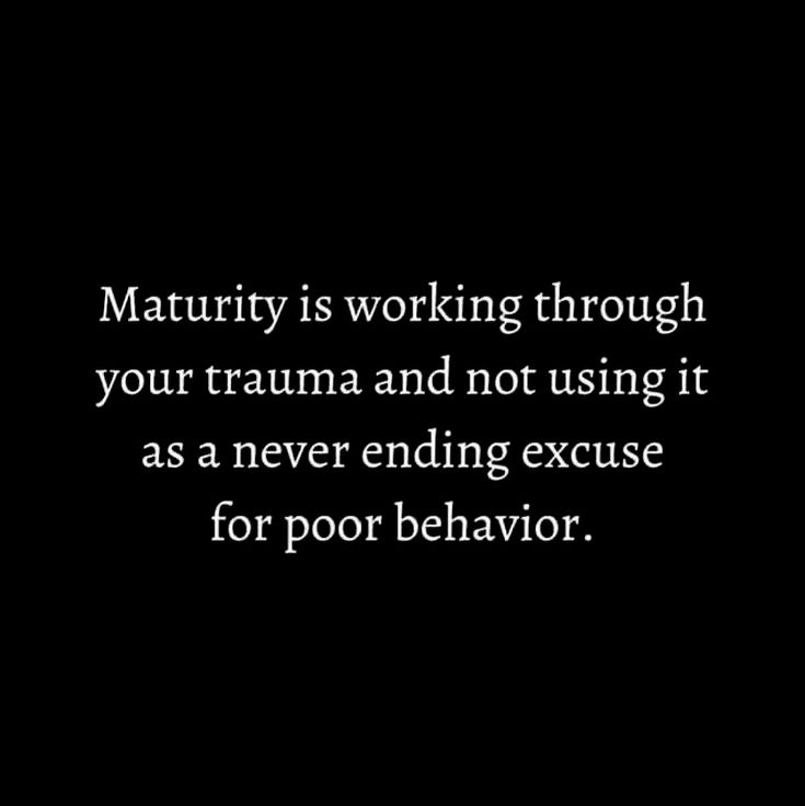 Maturity is working through your trauma and not using it as a never ending excuse for poor behavior. Maladaptive Behavior Quotes, Weird Behavior Quotes, People Who Make Excuses Quotes, Boundary Quotes, Excuses Quotes, Maturity Quotes, Life Reminders, Behavior Quotes, Boundaries Quotes