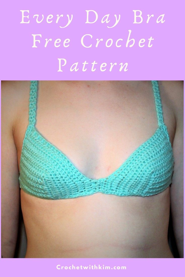 a woman's bra with the words, every day bra free crochet pattern