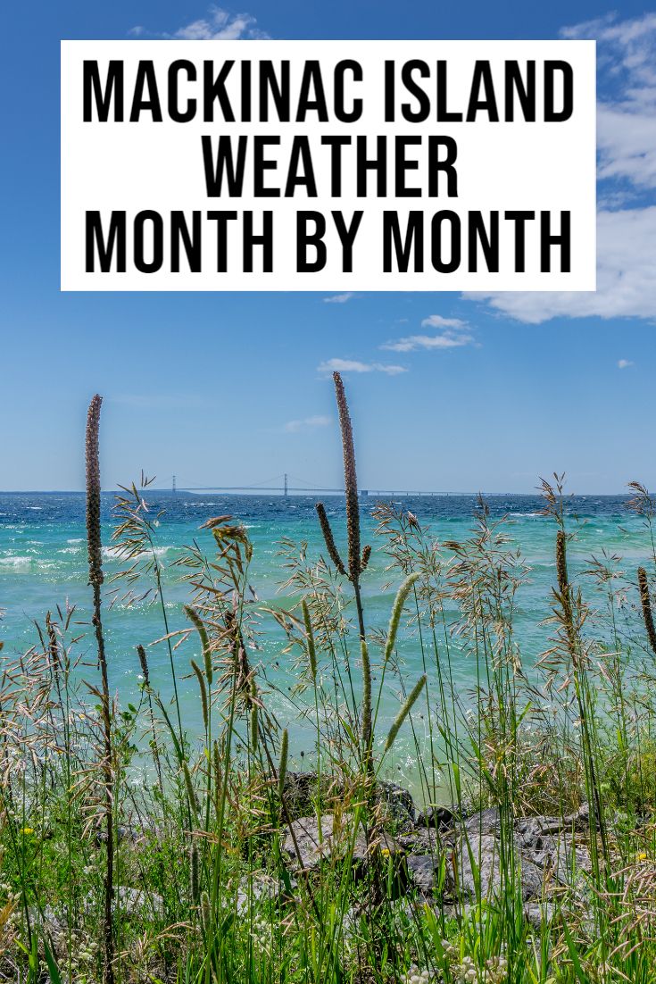 mackinac island weather month by month with the words mackinac island weather month