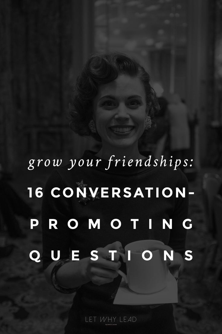 a woman holding a coffee cup with the words grow your friendships 16 conversation - promoting questions