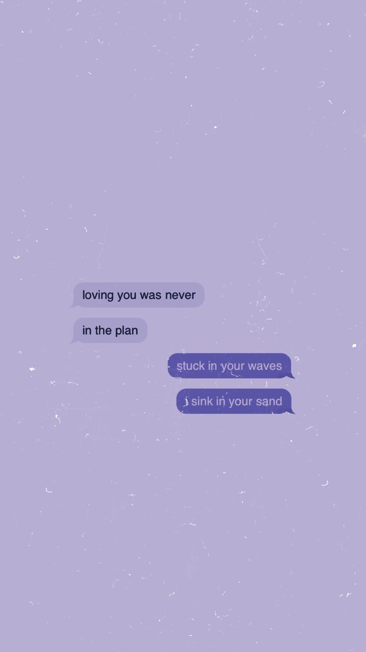 two text bubbles with the words loving you was never in the plan and stuck in your waves