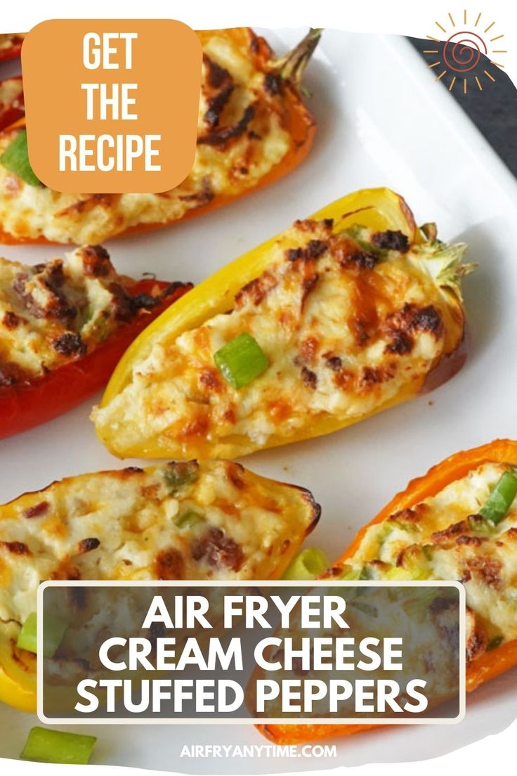 four stuffed peppers on a plate with text overlay that reads, get the recipe air fryer cream cheese stuffed peppers